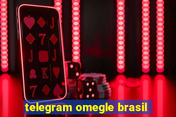 telegram omegle brasil